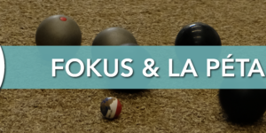 A Love Story : Fokus & La Pétanque